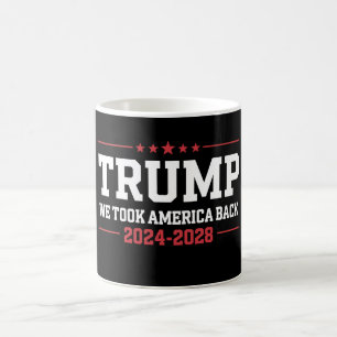 Trump 2024 Wir nahmen Amerika zurück 47 USA Kaffeetasse