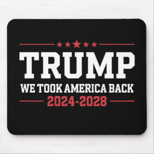 Trump 2024 Wir Nahmen Amerika Zurück 47 USA Mousepad