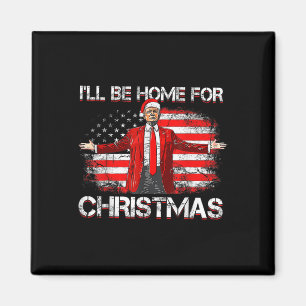 Trump 2024 wird Zuhause für Weihnachten lustigen T Magnet