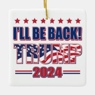 Trump 2024 wird zurück sein keramikornament
