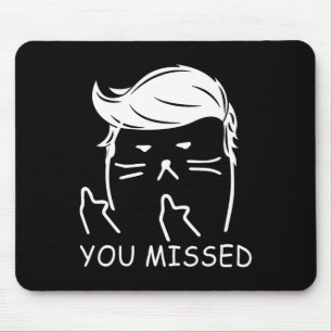 Trump 2024 Witzige Katze, die Sie verpasst haben Mousepad