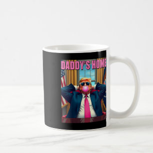 Trump 2025 Erobern Amerika wieder Daddy's Home Pin Kaffeetasse