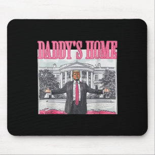 Trump 2025 Erobern Sie Amerika Daddy's Home Trump Mousepad