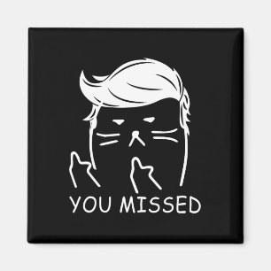 Trump 2025 Lustige Katze hast du verpasst Magnet