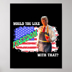 Trump 2025 Möchten Sie Freiheit Zu Ihren Pommes Fr Poster