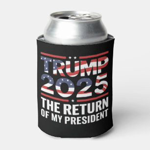 Trump 2025 - Rückkehr meines Präsidenten 47. USA Dosenkühler
