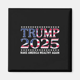 Trump 2025 USA-Flagge Mach Amerika wieder reich  Magnet