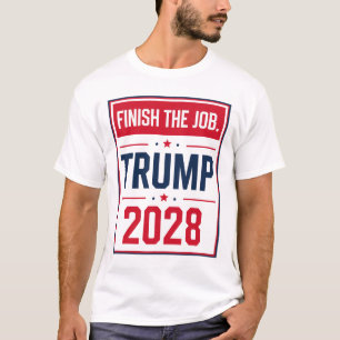 Trump 2028 Beende den Job Trump 2028 T-Shirt