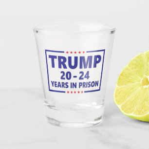 Trump 20 - 24 Jahre Gefängnis lustige Anti-Trump Schnapsglas