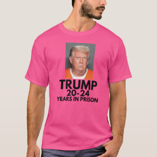 Trump 20-24 Jahre im Gefängnis - Donald Trump Mugs T-Shirt