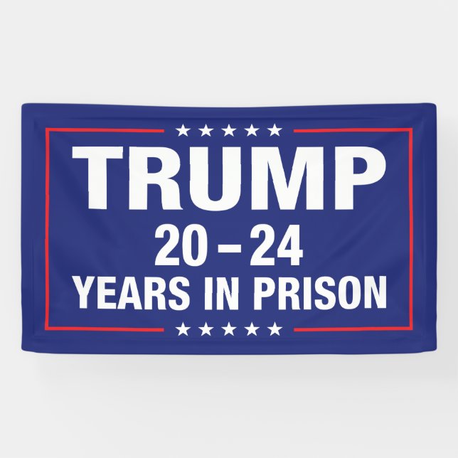 Trump 20 - 24 Jahre im Gefängnis - lustige Anti-Tr Banner (Horizontal)