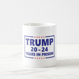 Trump 20 - 24 Jahre im Gefängnis - lustige Anti-Tr Kaffeetasse