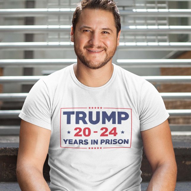 Trump 20-24 Jahre im Gefängnis T-Shirt (Von Creator hochgeladen)