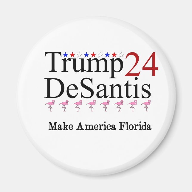 Trump 24 DeSantis macht Amerika zu Florida Magnet (Vorne)