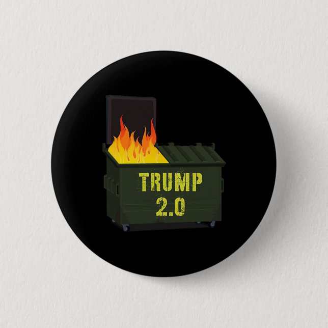 Trump 2.0 Müllcontainer-Feuer 2025  Button (Vorderseite)