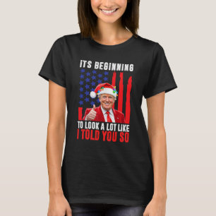 Trump 45 47 Es fängt an, so auszusehen wie ich T-Shirt