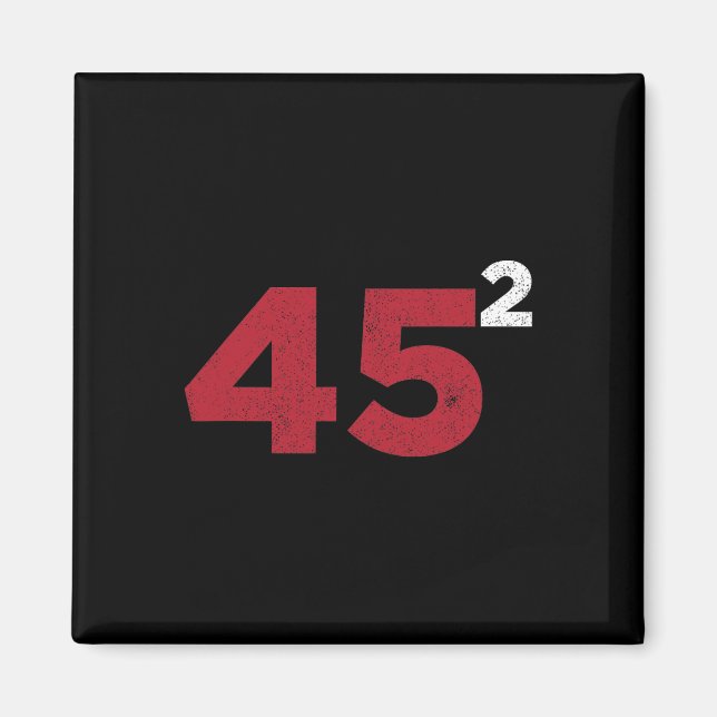 Trump 45 Squared Two Terms 2020 - Geschenk für die Magnet (Vorne)