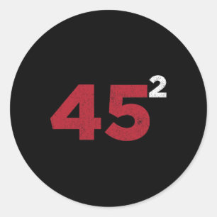 Trump 45 Squared Two Terms 2020 - Geschenk für die Runder Aufkleber