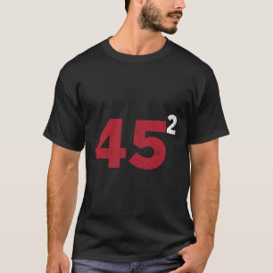 Trump 45 Squared Two Terms 2020 - Geschenk für die T-Shirt