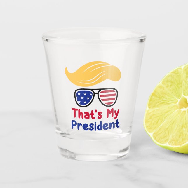 Trump 47 - Das ist mein Präsident Schnapsglas (Vorderseite)