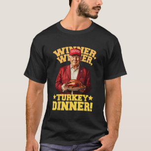 Trump 47 Gewinner Gewinner Truthahn Abendessen Ern T-Shirt