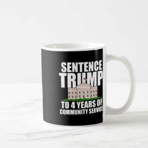 Trump: 4 Jahre Dienst in der Gemeinschaft 7 Kaffeetasse