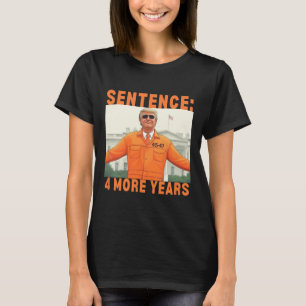 Trump 4 Weitere Jahre Satz 45 47 im Weißen Haus T-Shirt