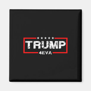 Trump 4eva 4. Juli Forever Liebe Präsident Wir T Magnet