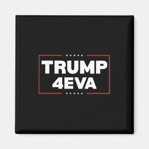 Trump 4eva Forever Präsident Trump 4eva Magnet