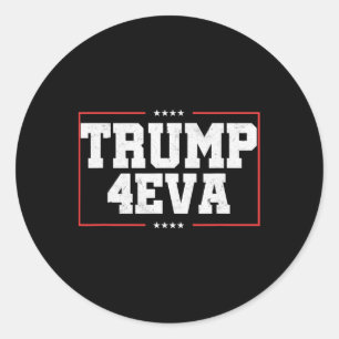 Trump 4eva! Lustiges Pro-Trump-Geschenk  Runder Aufkleber