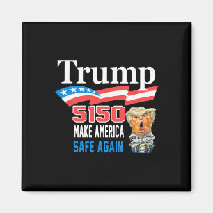 Trump 5150 Mach Amerika wieder vernünftig Lustig Magnet