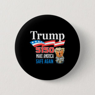 Trump 5150 macht Amerika wieder lustig Button