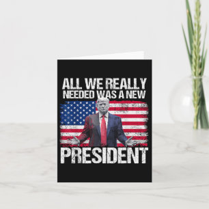 Trump alles, was wir brauchten, war ein neuer Präs Karte
