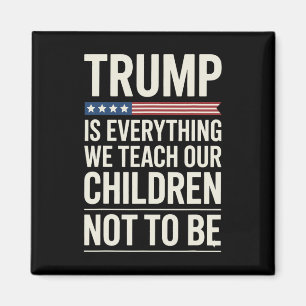 Trump alles, was wir unsere Kinder nicht sein lass Magnet