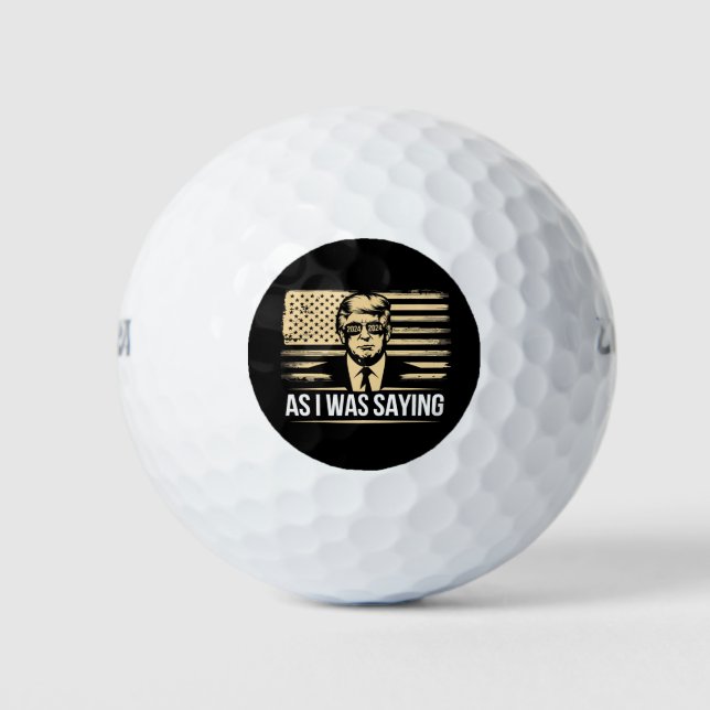 Trump, als ich Sprichwort seiner Wahl war Golfball (Vorderseite)