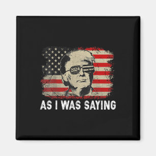 Trump als ich Sprichwort Trump war seine Rede Vo Magnet