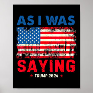 Trump als ich Trump als Sprichwort seiner Rede Tru Poster