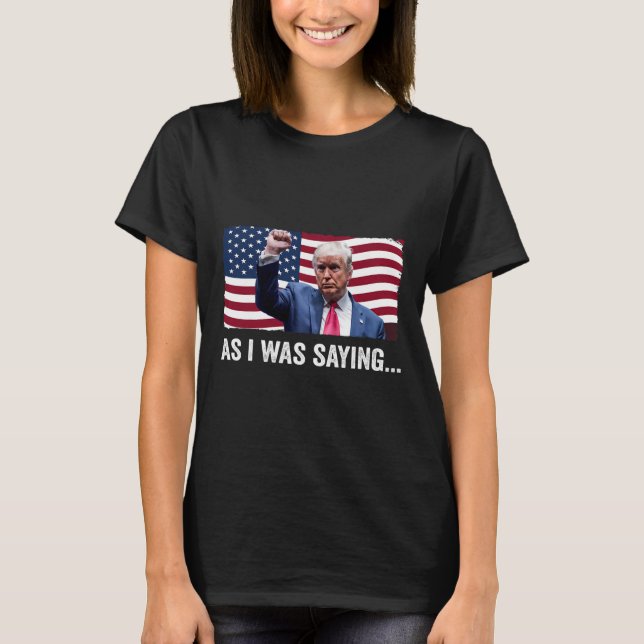 Trump als ich Trump als Sprichwort seiner Rede Tru T-Shirt (Vorderseite)