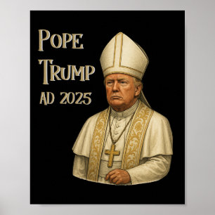 Trump als Papst der Vatikan Kirche - Papst Trump A Poster