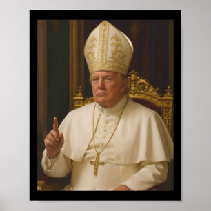 Trump als Papst T-Shirt Meme Funny 1 Poster