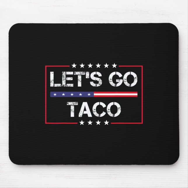 Trump Always Chickens Out Let's Go Taco Funny Meme Mousepad (Vorne)