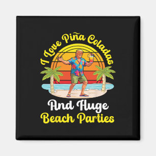 Trump am Strand Ich liebe Pina Coladas und riesige Magnet