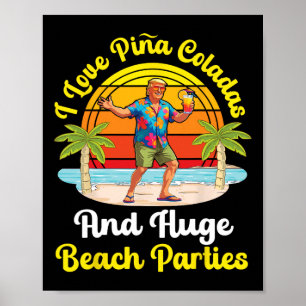 Trump am Strand Ich liebe Pina Coladas und riesige Poster