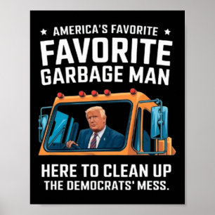 Trump Amerikas Lieblingsmüllmann Trump In Tras Poster