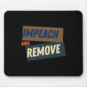Trump - Anklagen und entfernen Mousepad
