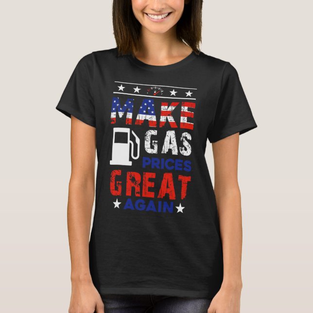 Trump Anti Biden Republican 2024 Make Gas Prices G T-Shirt (Vorderseite)