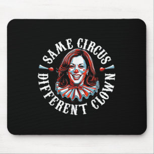 Trump Anti Kamala Harris denselben Zirkus Differen Mousepad