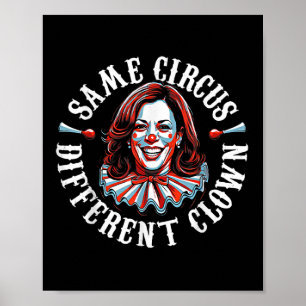 Trump Anti Kamala Harris denselben Zirkus Differen Poster