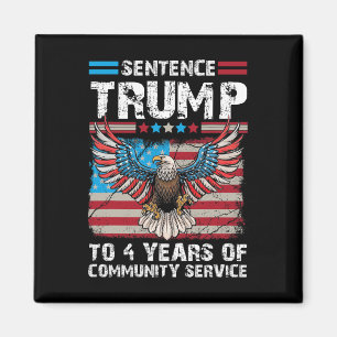 Trump auf vier Jahre Gemeinschaftsdienst Trump 202 Magnet