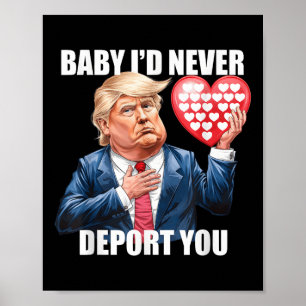 Trump Baby ich würde dich nie lustig abschieben Poster